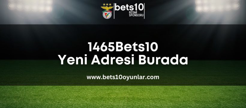 1465Bets10-yeni-adresi-burada-bets10oyunlar